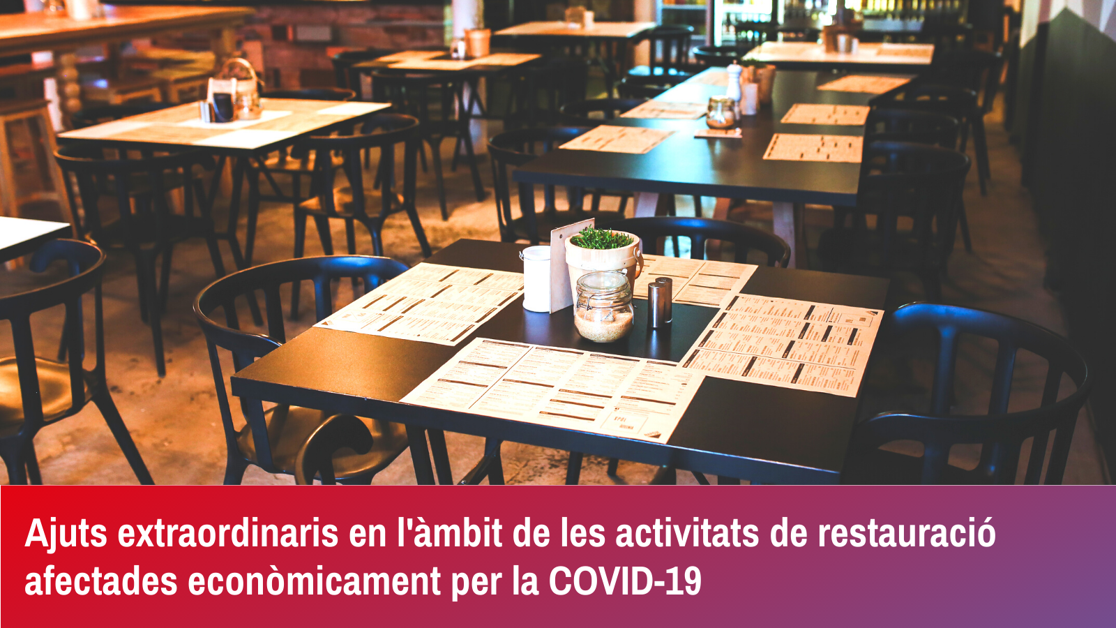 Ajuts extraordinaris en l’àmbit de les activitats de restauració afectades econòmicament per la COVID-19